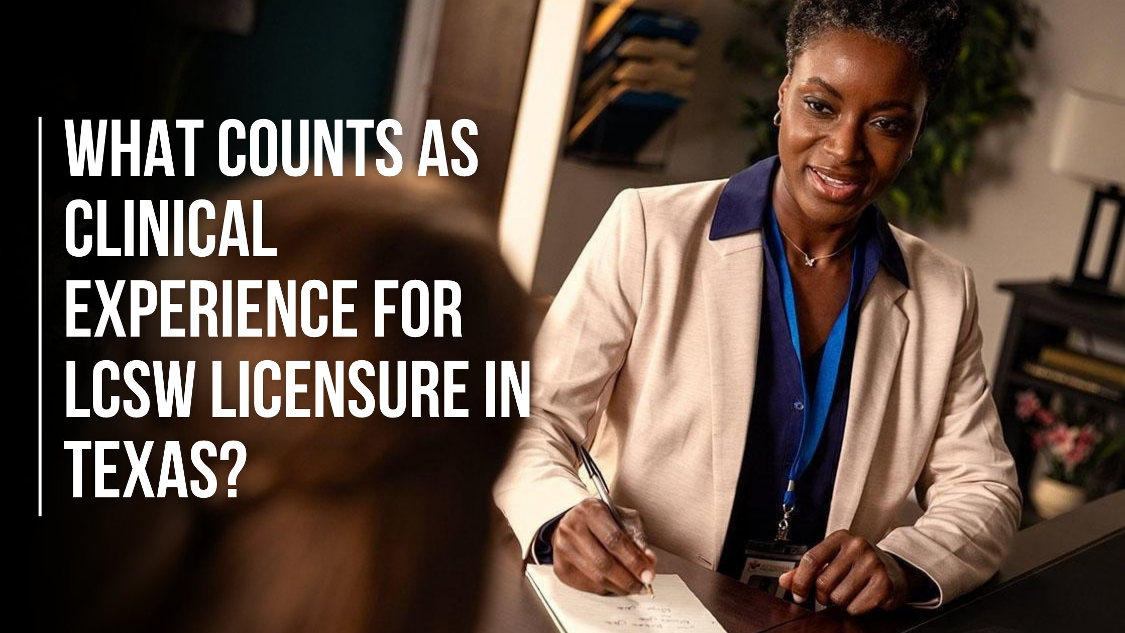 What Counts as Clinical Experience for LCSW Licensure in Texas?