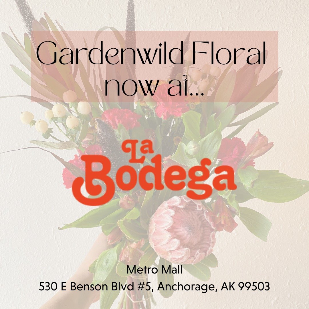 Big News! 📣 I am now selling flowers at @labodega.ak ! Flowers are available at their flagship location in the Anchorage Metro Mall. Did you know... 

👩&zwj;🏫 La Bodega is a #womanowned, independent Alaska business that opened in 2006. Since then,