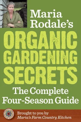 maria rodale gardening secrets four seasons.jpg