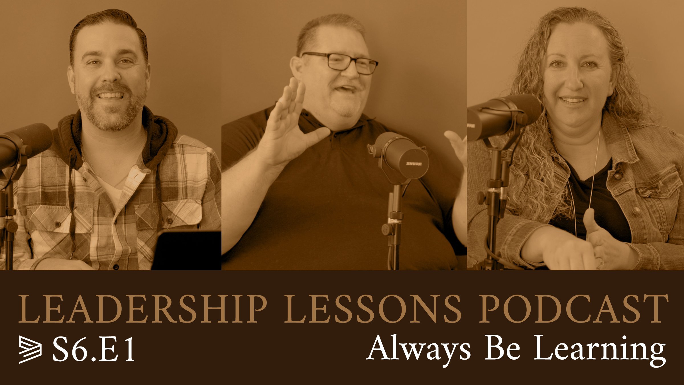 S6.E1 -  Always Be Learning