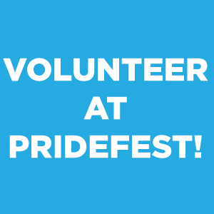 Volunteer at PrideFest