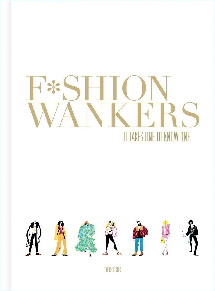 Fashion Wankers by The Chic Geek 