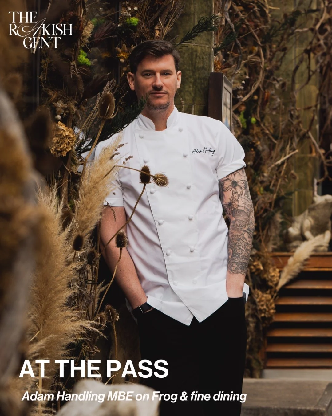 At The Pass: Adam Handling MBE on Frog, British Luxury and Why Fine Dining Should Never Feel Stiff