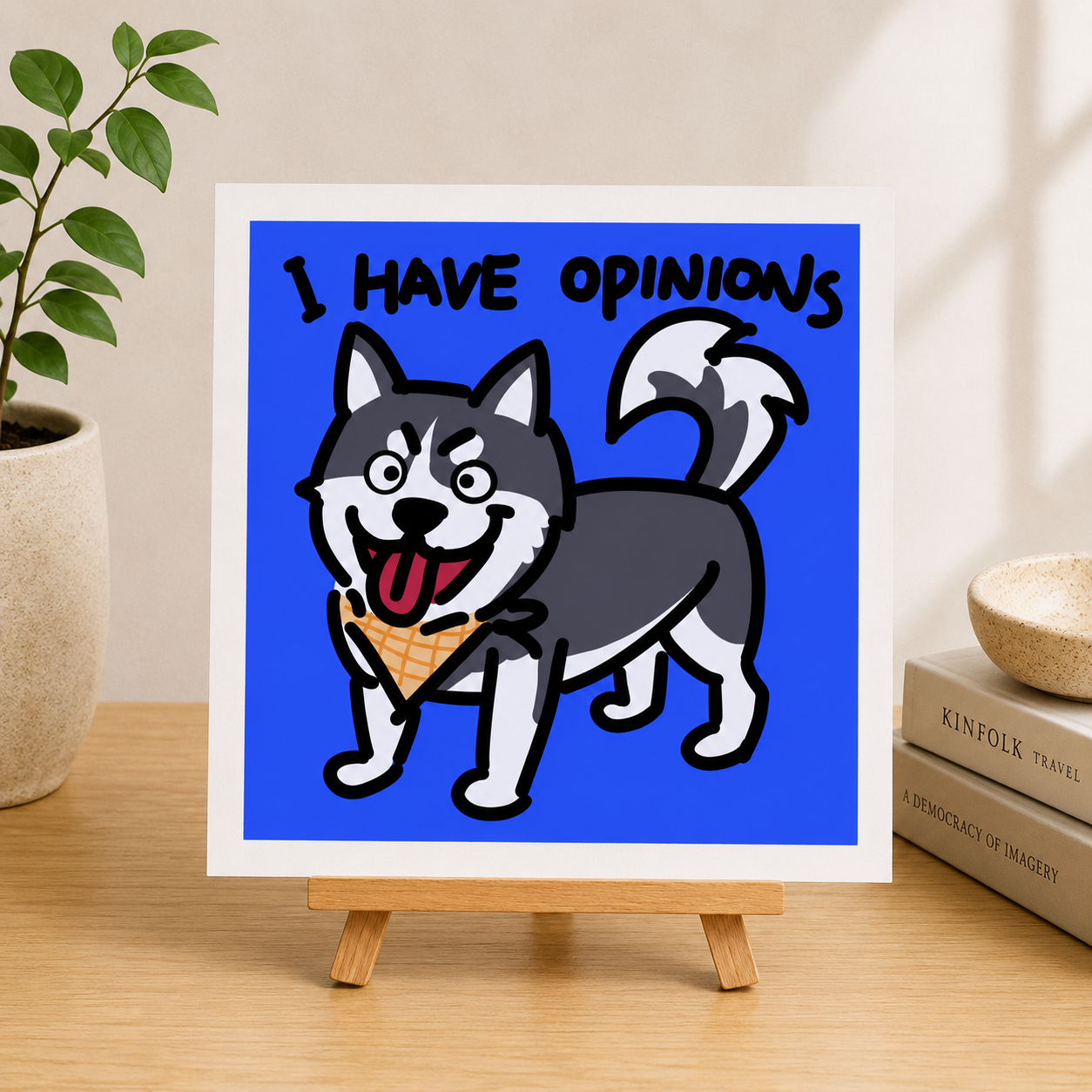 I have opinions