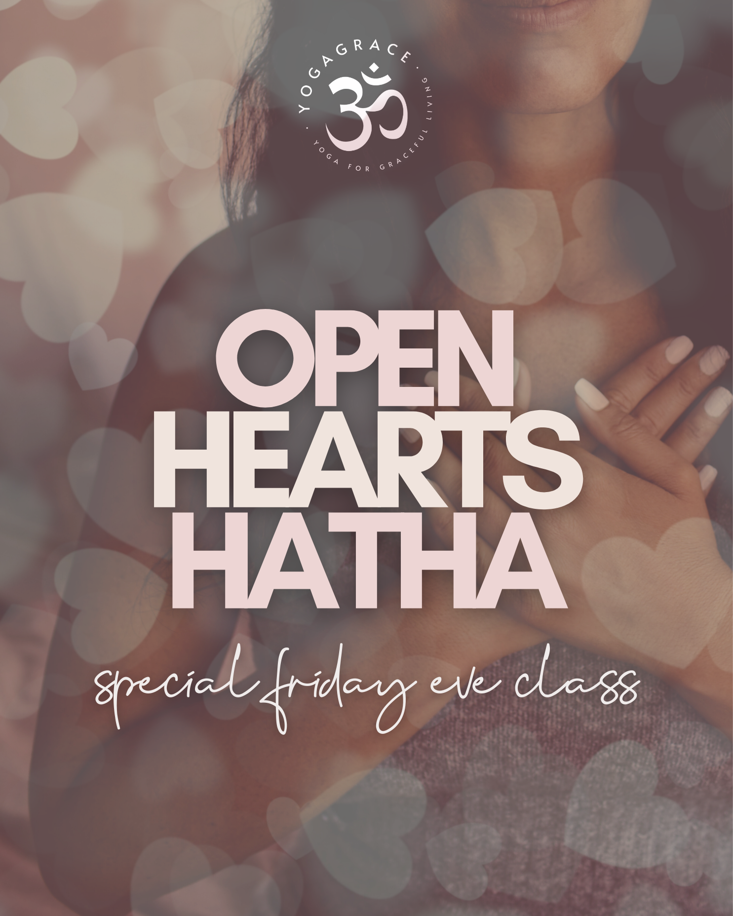 Open Hearts Hatha | Friday Eve Cass
