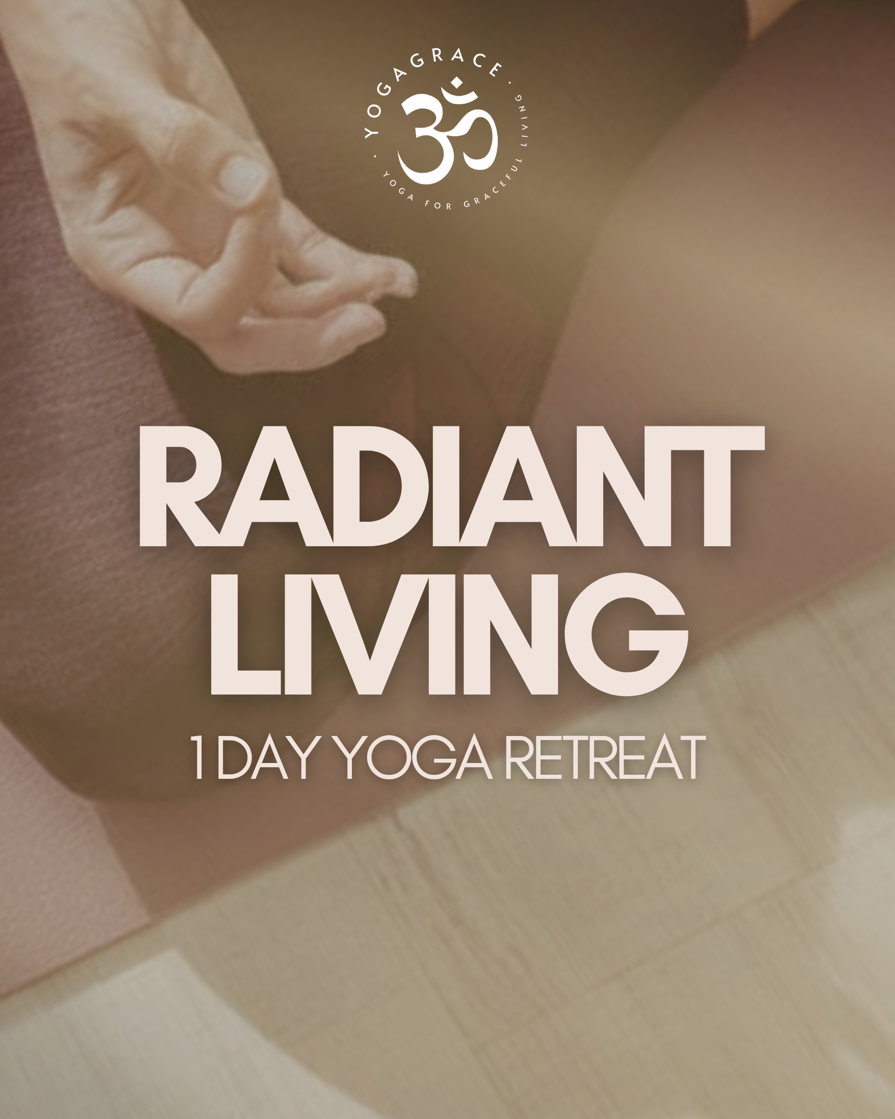 Radiant Living | 1-Day Yoga Retreat