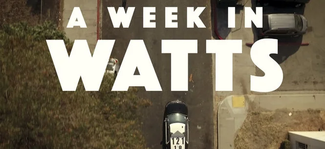 A Week In Watts