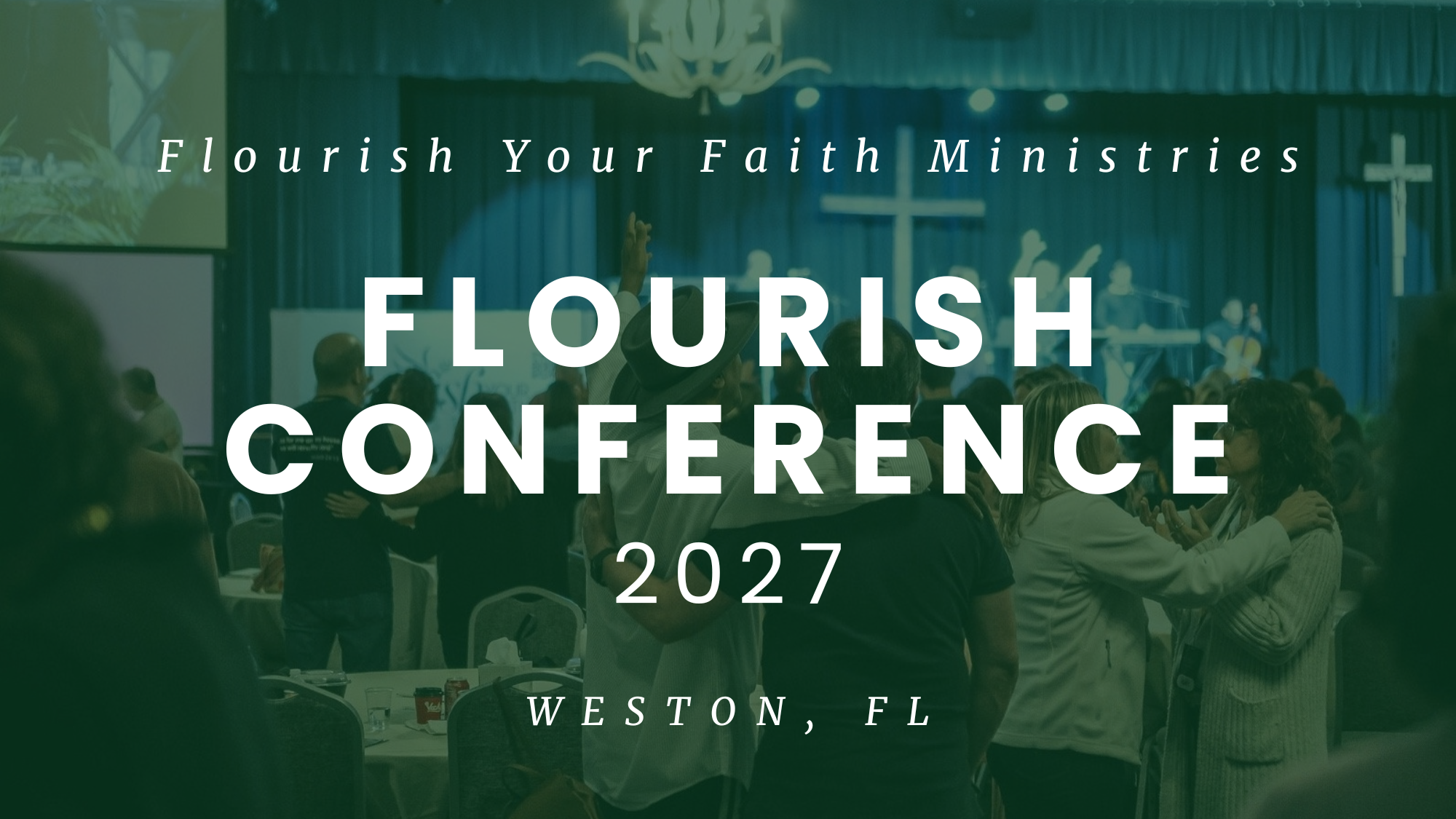 Flourish Your Faith Conference 2027 (Weston, FL)