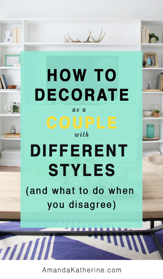 How to decorate as a couple with different styles and what to do when you disagree
