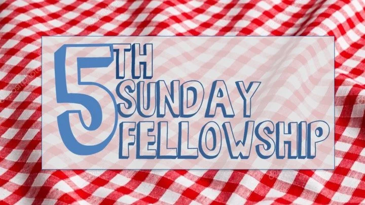5th Sunday Fellowship + Ministry Fair - Sunday August 31 at 9am 