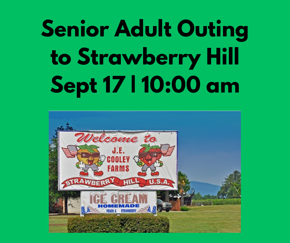 Senior Adult Outing to Strawberry Hill