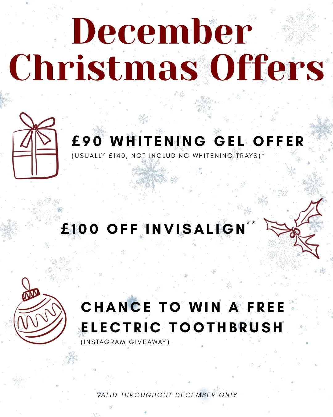 Christmas offers have landed! 🎅🏽

To redeem the offers ⬇️

1. &pound;90 whitening gel offer 💫

*Contact us or mention at your dental appointment in December to get a set of 4 whitening tubes for just &pound;90!

2. &pound;100 off Invisalign 🦷

**