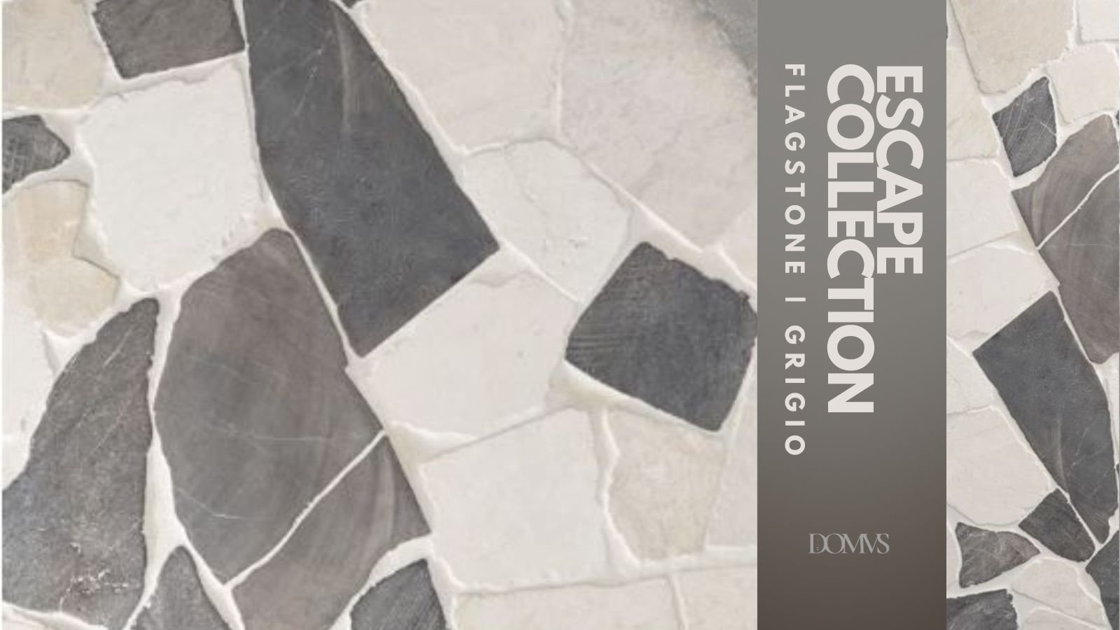 ESCAPE COLLECTION FLAGSTONE GRIGIO  DOMVS SURFACES.jpg