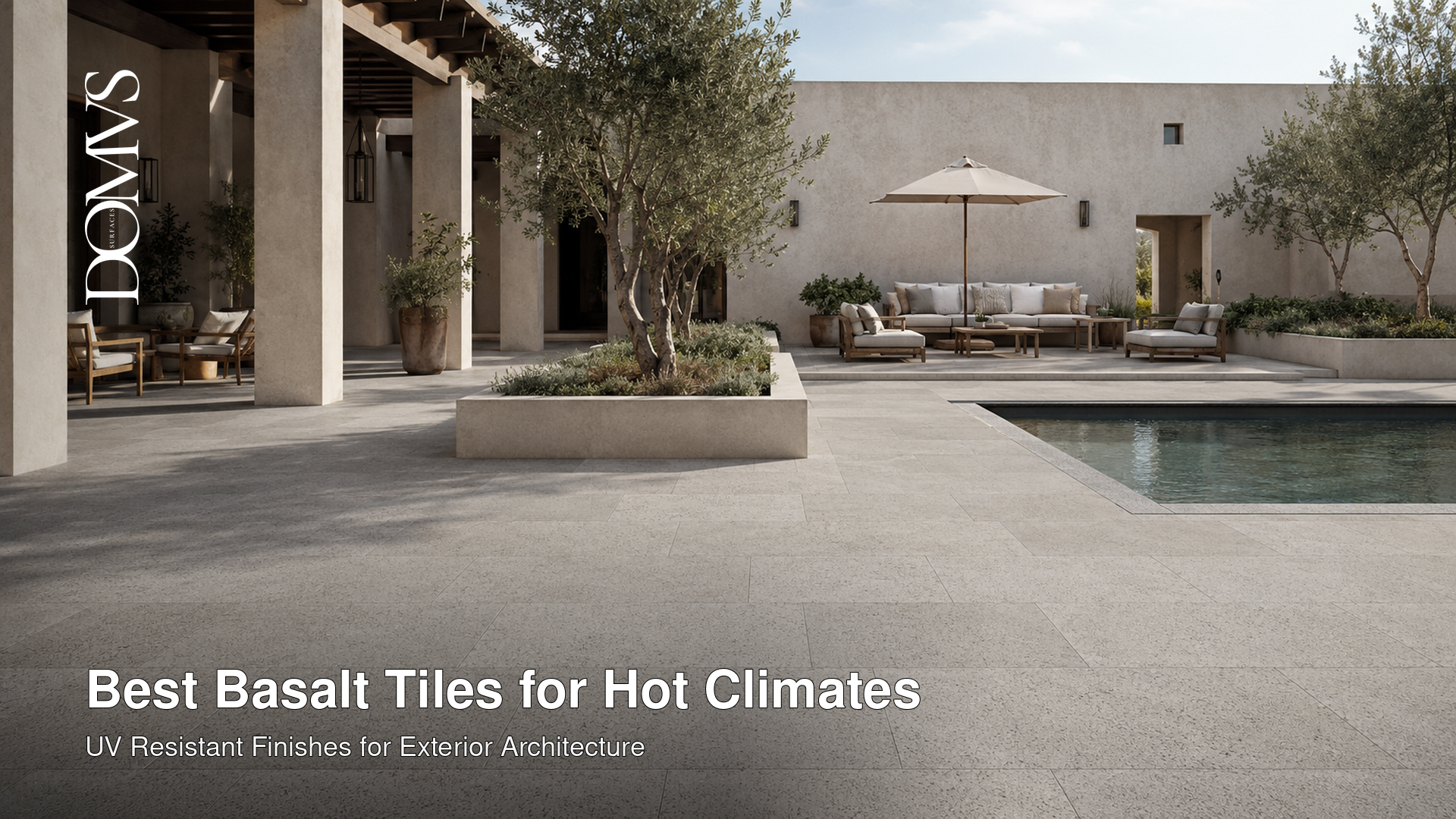 Best Basalt Tiles for Hot Climates and High UV Exposure