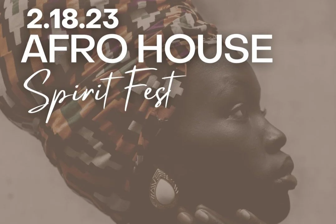 FEB 18 | Afro House: Spirit Fest at the Anacostia Arts Center