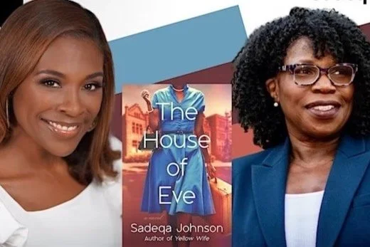 FEB 11 | Sadeqa Johnson Discusses House of Eve with Victoria C. Murray at MahoganyBooks