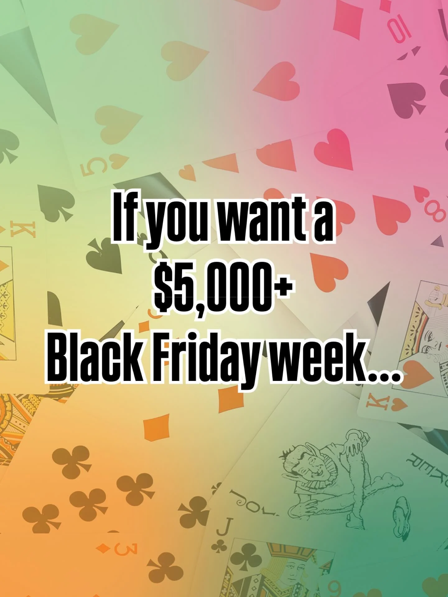 This is the year you quit cramming for Black Friday like you did for that algebra test back in high school. It didn&rsquo;t work then, and it&rsquo;s not going to work now.

$5k results are normal for my clients. If you want to make it normal for you