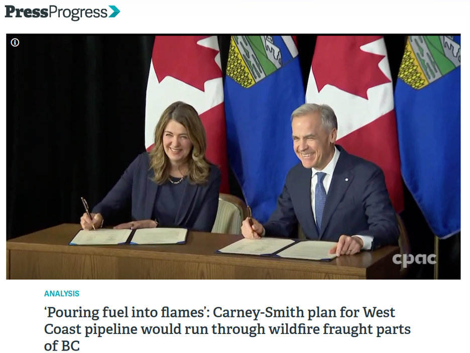Screenshot of Press Progress article, featuring a photo of Premier Danielle Smith and Prime Minister Mark Carney smiling and signing papers with headline: 'Pouring fuel into flames': Carney-Smith plan for West Coast pipeline would run through..."