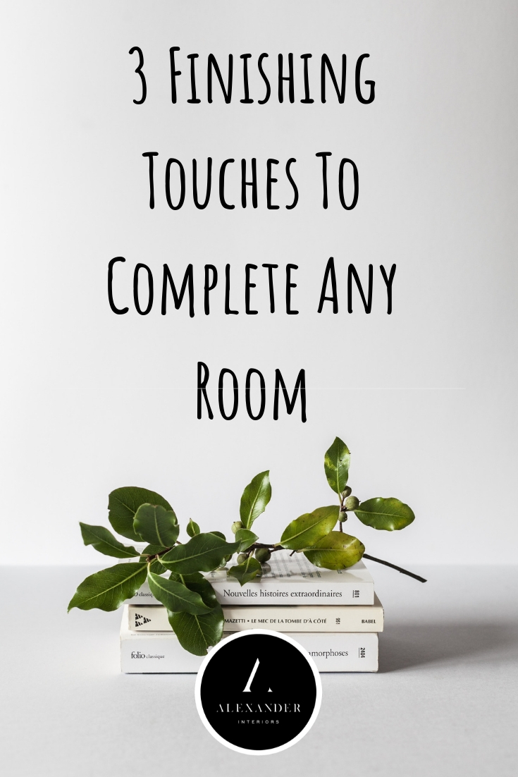 3 Finishing Touches To Add To Any Room.jpg