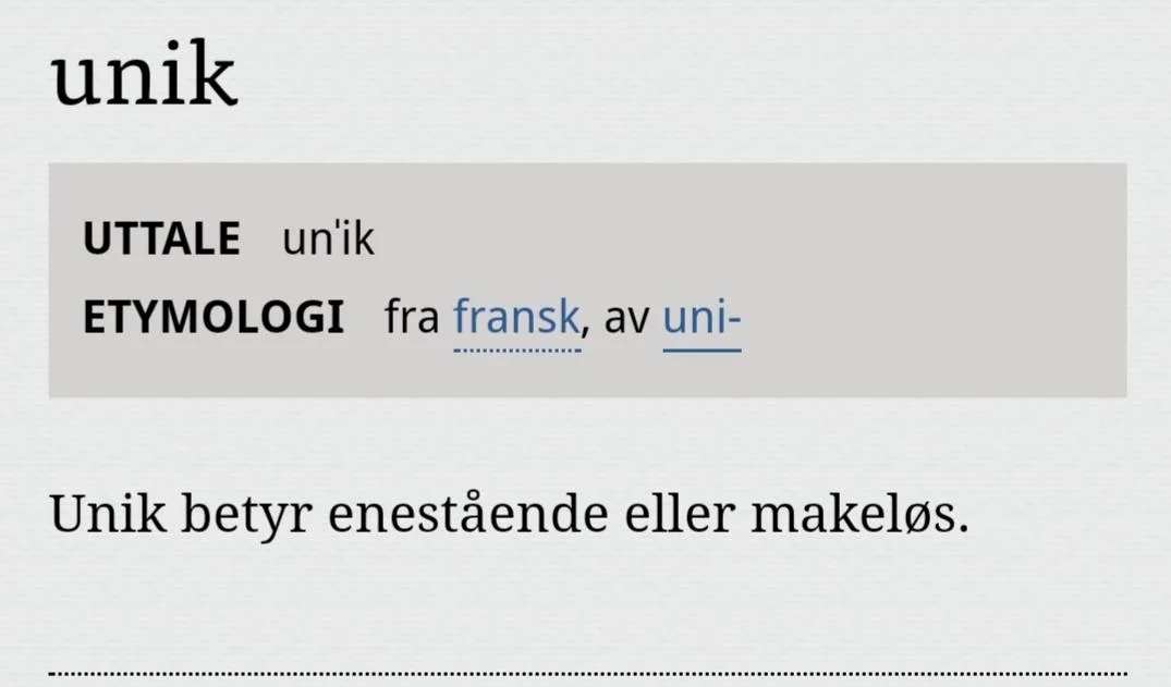 Skal du bruke ordet unik?