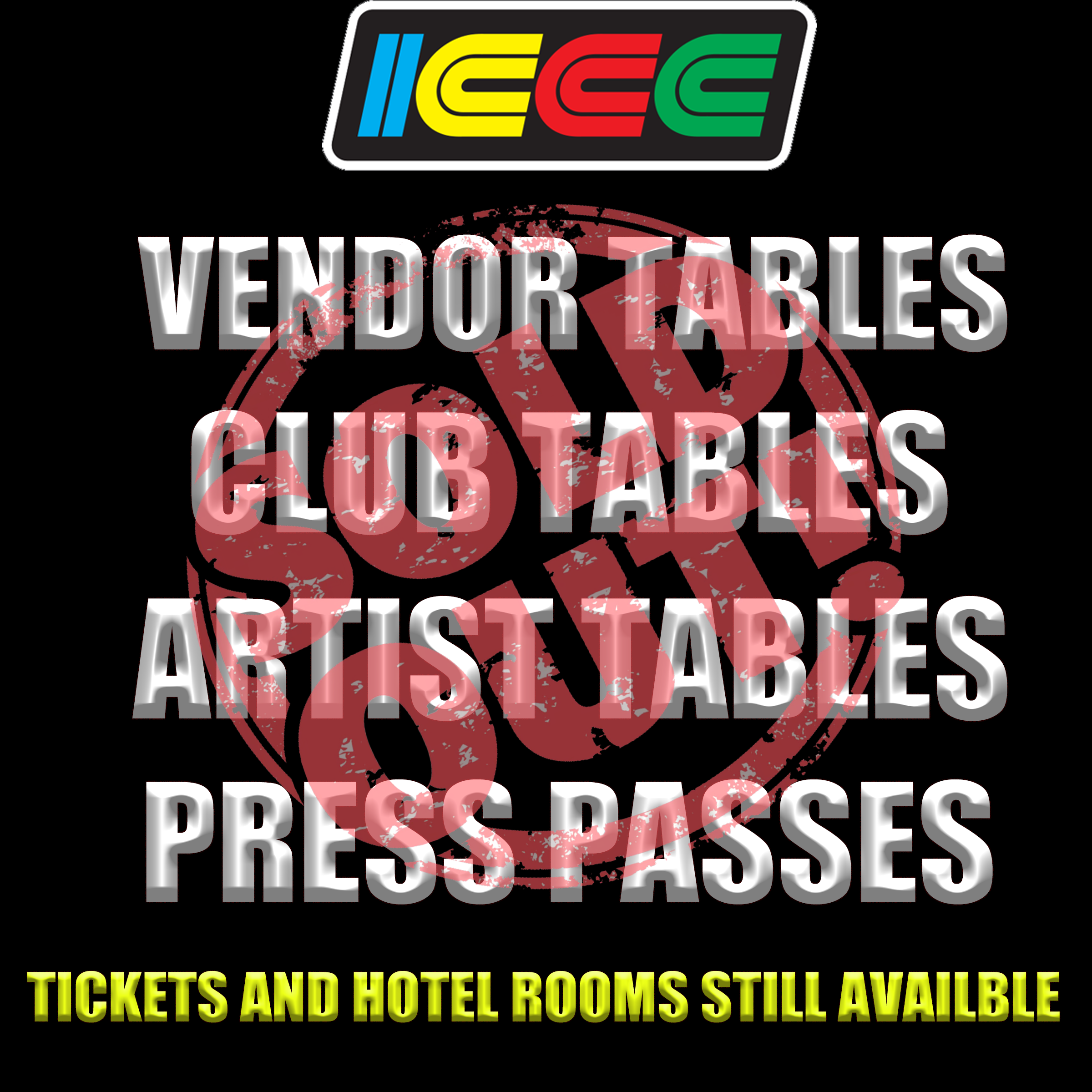  ICCC 2022 VENDOR, ARTIST, CLUB TABLES AND PRESS PASSES SELL OUT AT RECORD PACE