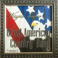 Wayne Taylor's Great American Country Band, Vol. 1.jpg