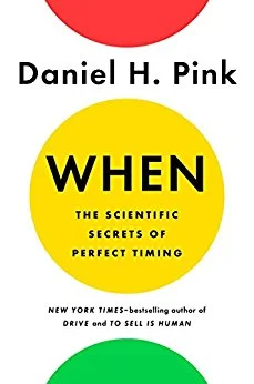 When: The Scientific Secrets of Perfect Timing Dan Pink Insightful read about how powerful timing is for the best of us. From how to maximize your effectiveness to marrying coffee with naps, and why the Lusatania sank. Enjoyable and practical.