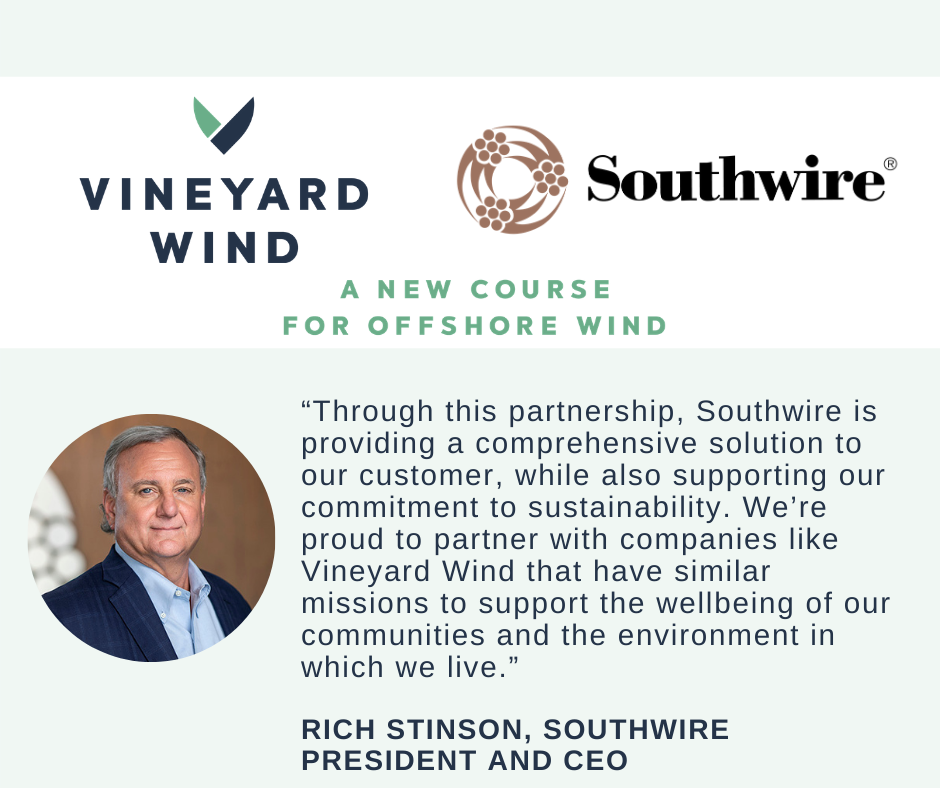Vineyard Wind Announces US Based Southwire As Key Supplier for Nation's First Commercial Scale Offshore Wind Project