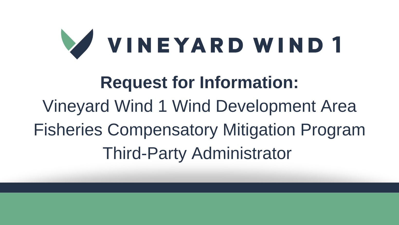 Request for Information: Vineyard Wind 1 Wind Development Area Fisheries Compensatory Mitigation Program Third-Party Administrator