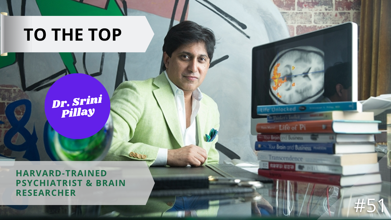 #51 Dr. Srini Pillay: On Recharging &amp; Managing Stress