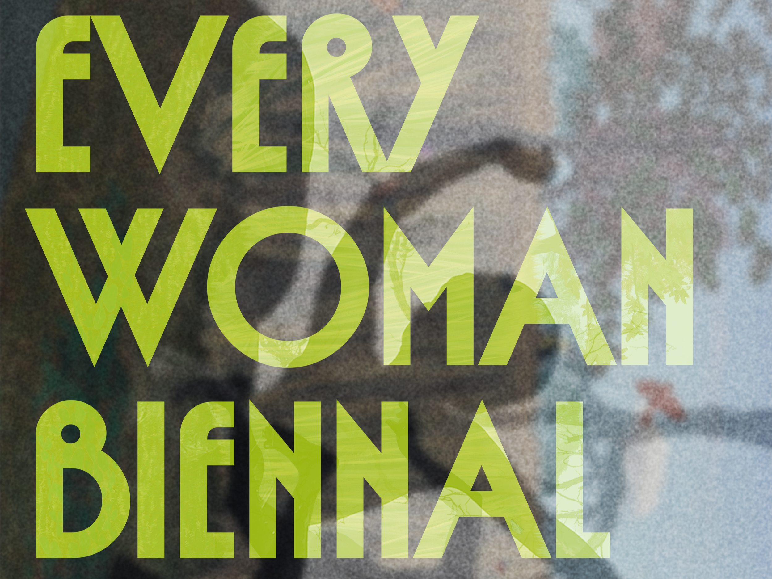 Every Woman Biennal