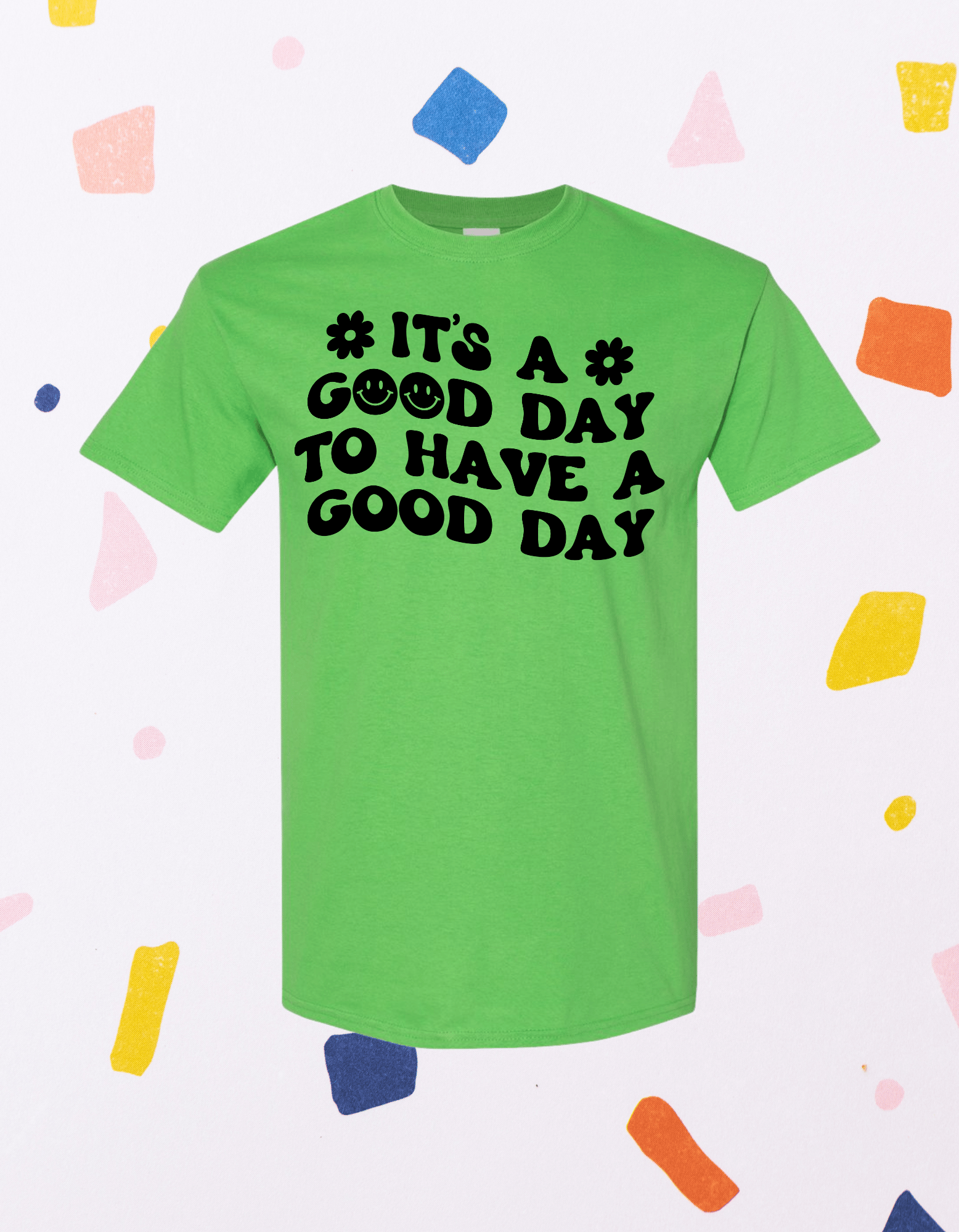 good day shirt mock with background.png