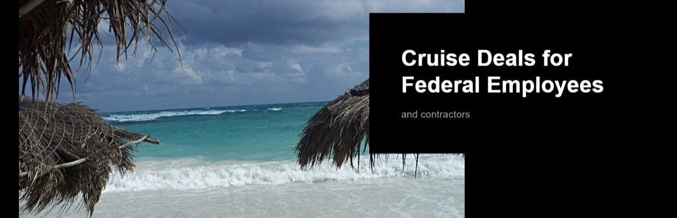 Cruise Deals for Federal Employees &amp; Retirees