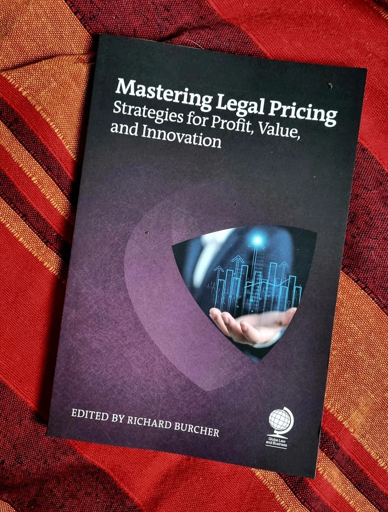 Mastering Legal Pricing: Strategies for Profit, Value &amp; Innovation