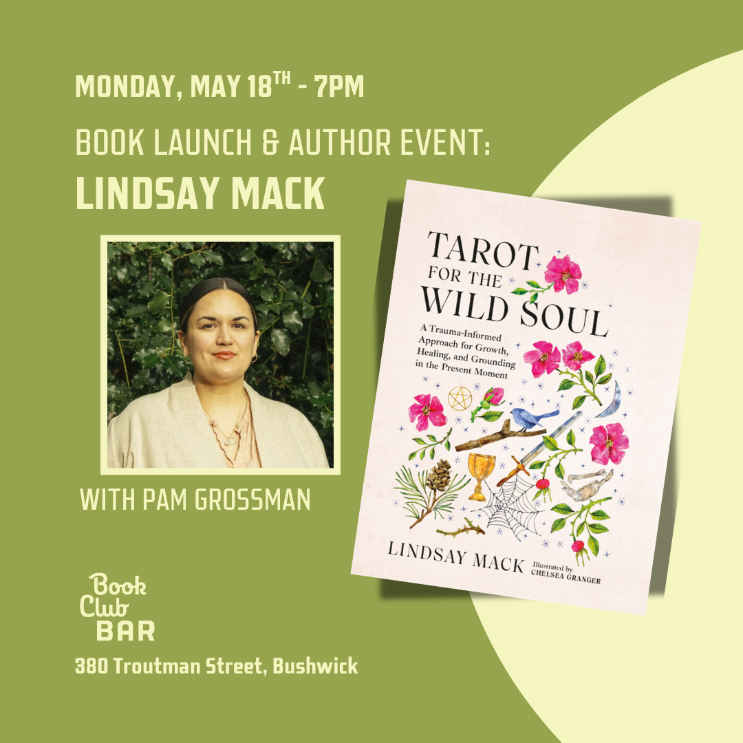 Brooklyn: Lindsay Mack's "Tarot for the Wild Soul" with Pam Grossman