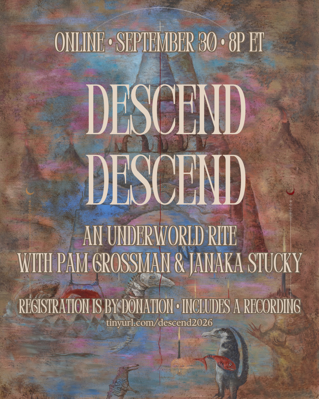 Descend Descend: an underworld rite with Pam Grossman &amp; Janaka Stucky (online)