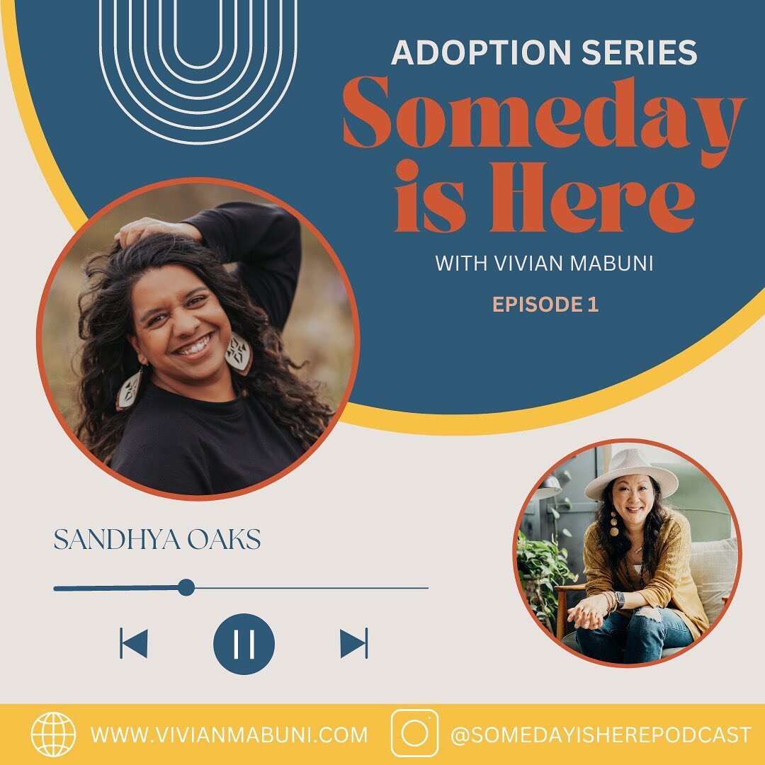 The May Adoption Series has officially launched!! We&rsquo;re kicking off the series with @sandhyaoaks ! Make sure to check out this episode and subscribe to Someday is Here! 🎉