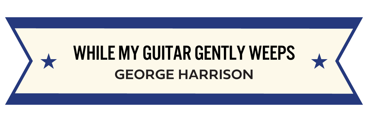 MM_GAJ_16_While My Guitar Gently Weeps.png