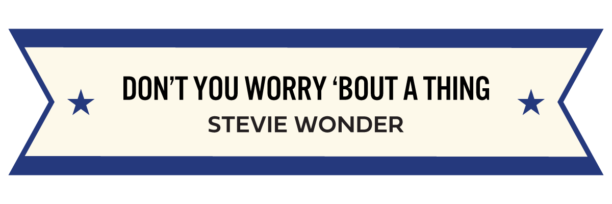 MM_GAJ_57_Don't You Worry 'Bout A Thing.png