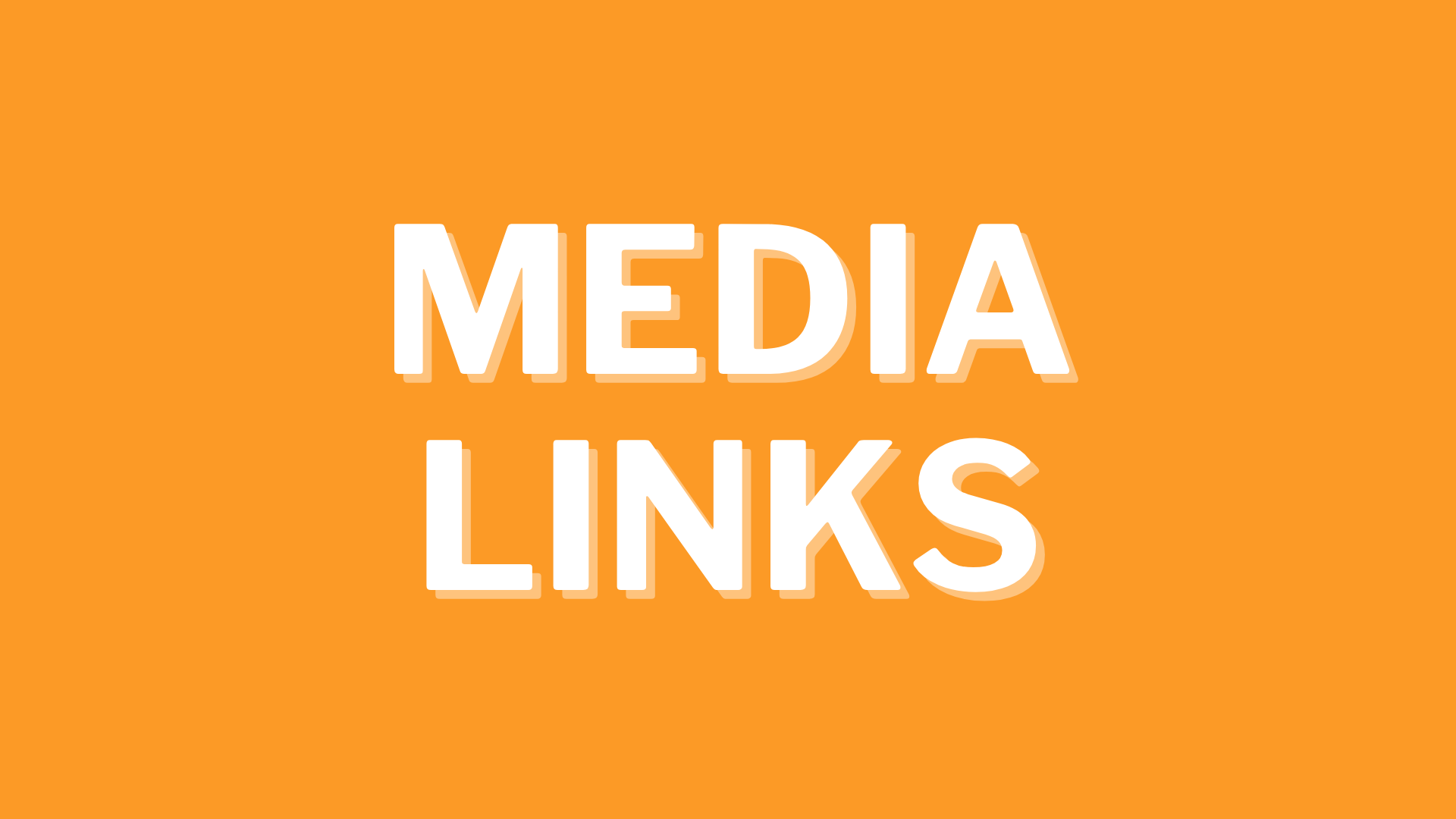Media Links (Copy)