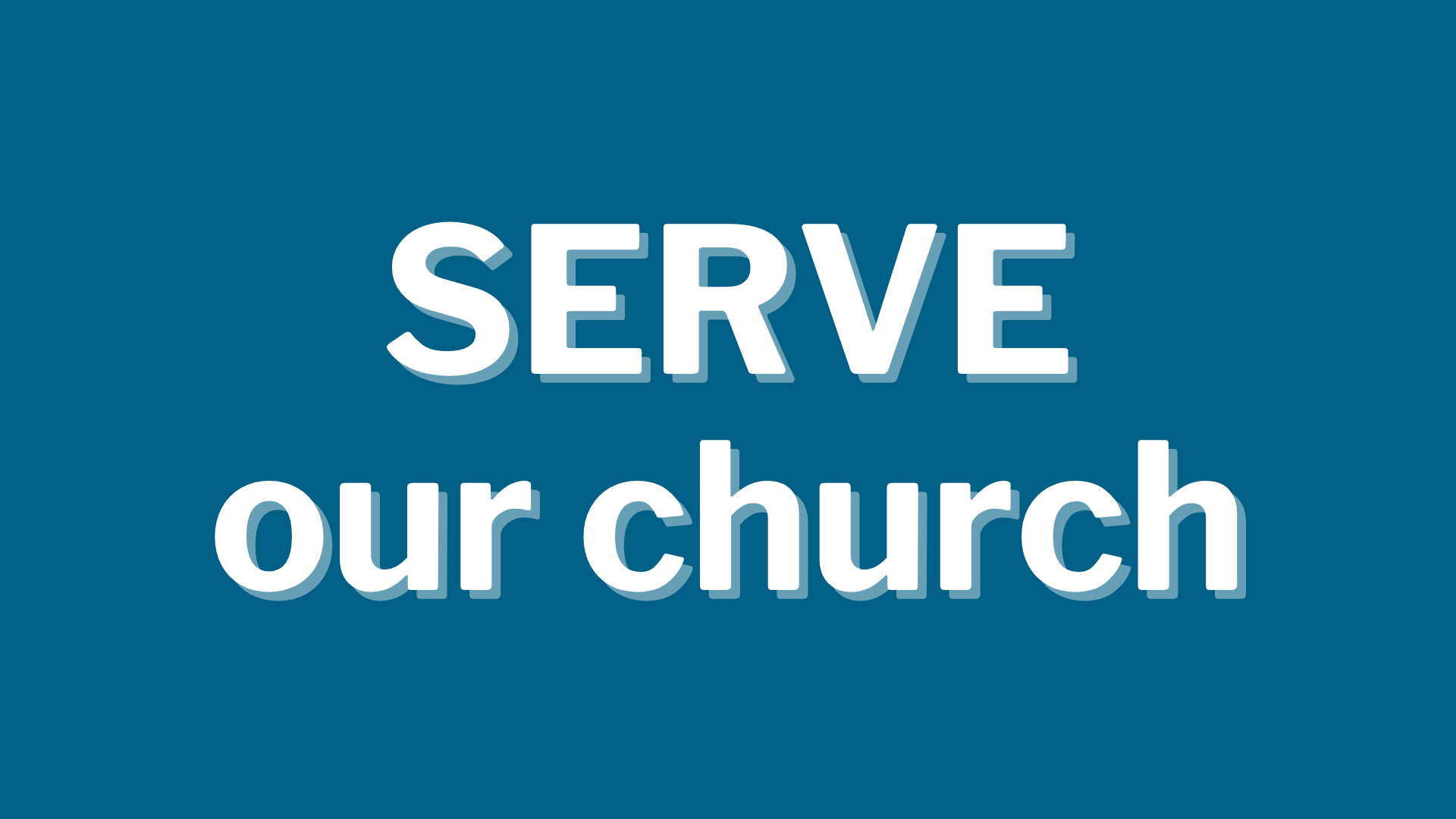 Serve Our Church (Copy)