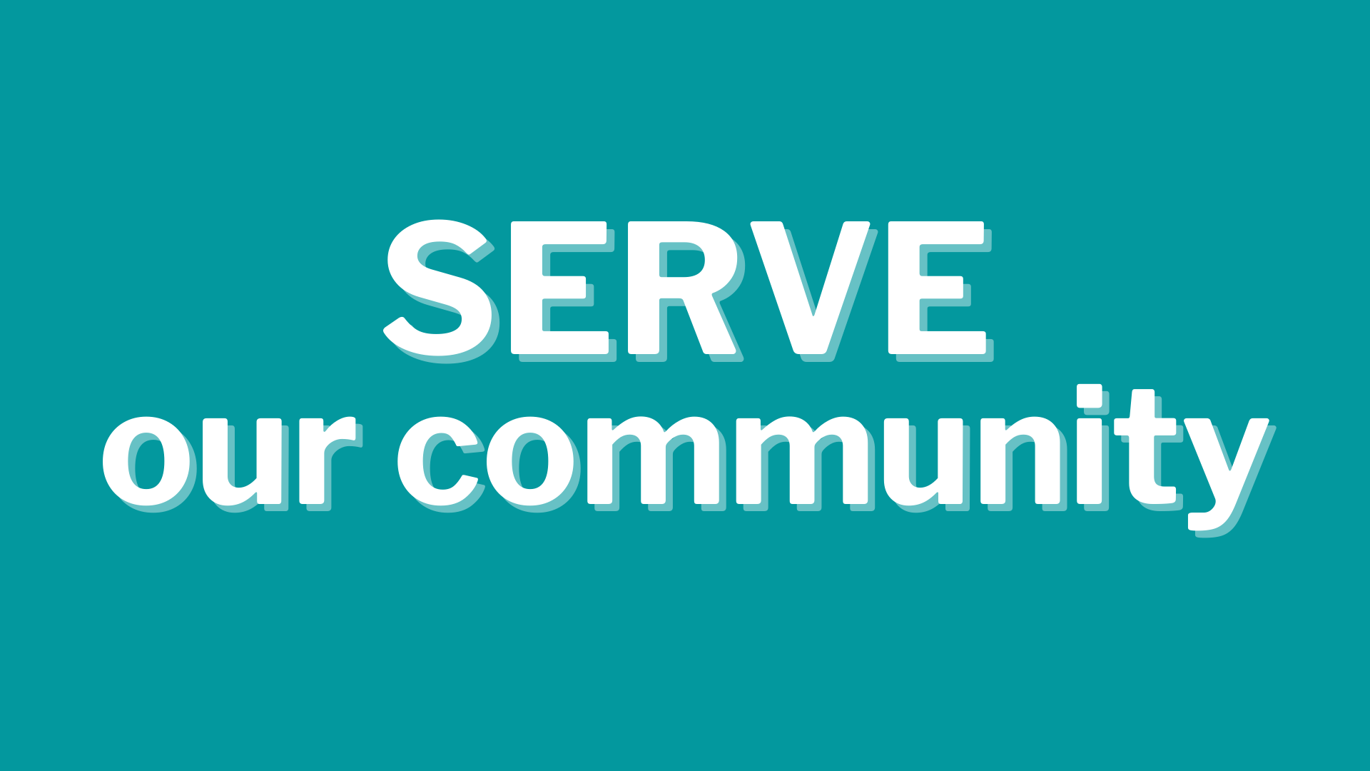 Serve Our Community (Copy)