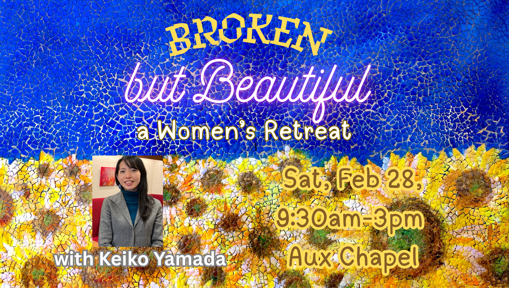 "Broken but Beautiful" - a Women's Retreat