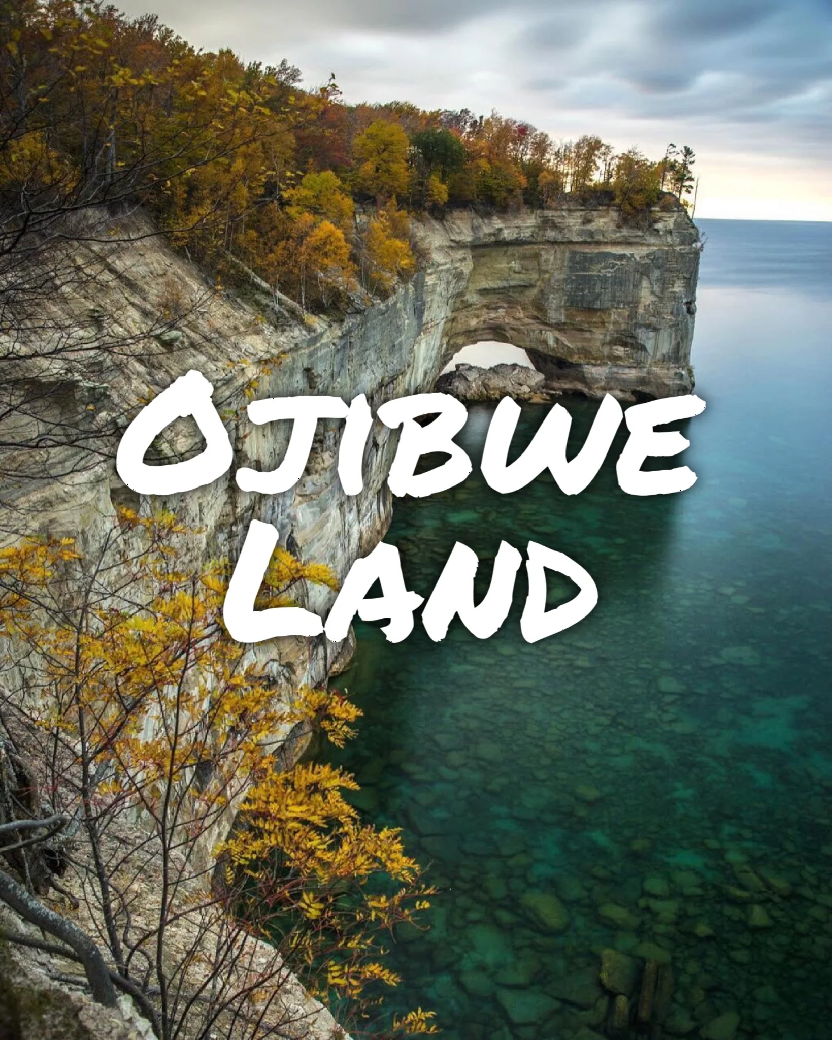 Apostle Islands National Park is Ojibwe Land 