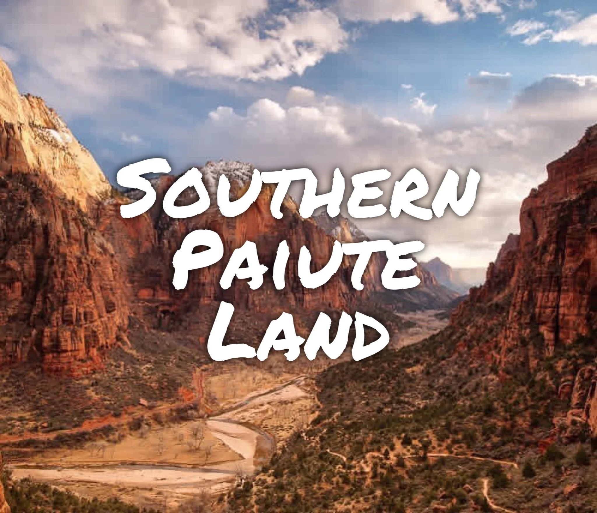 Zion National Park is Southern Paiute Land