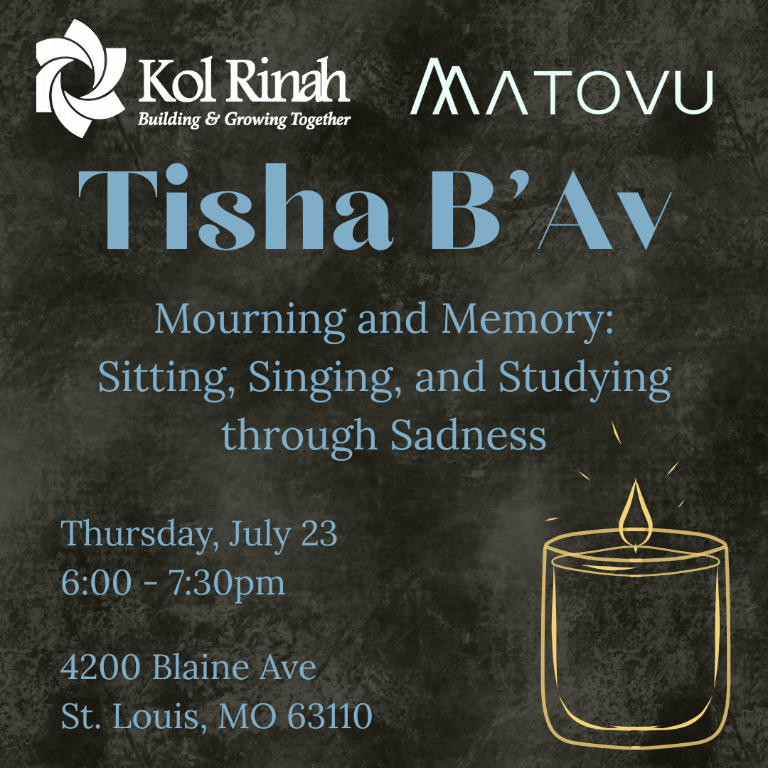 Tisha B’Av Mourning and Memory: Sitting, Singing, and Studying Through Sadness