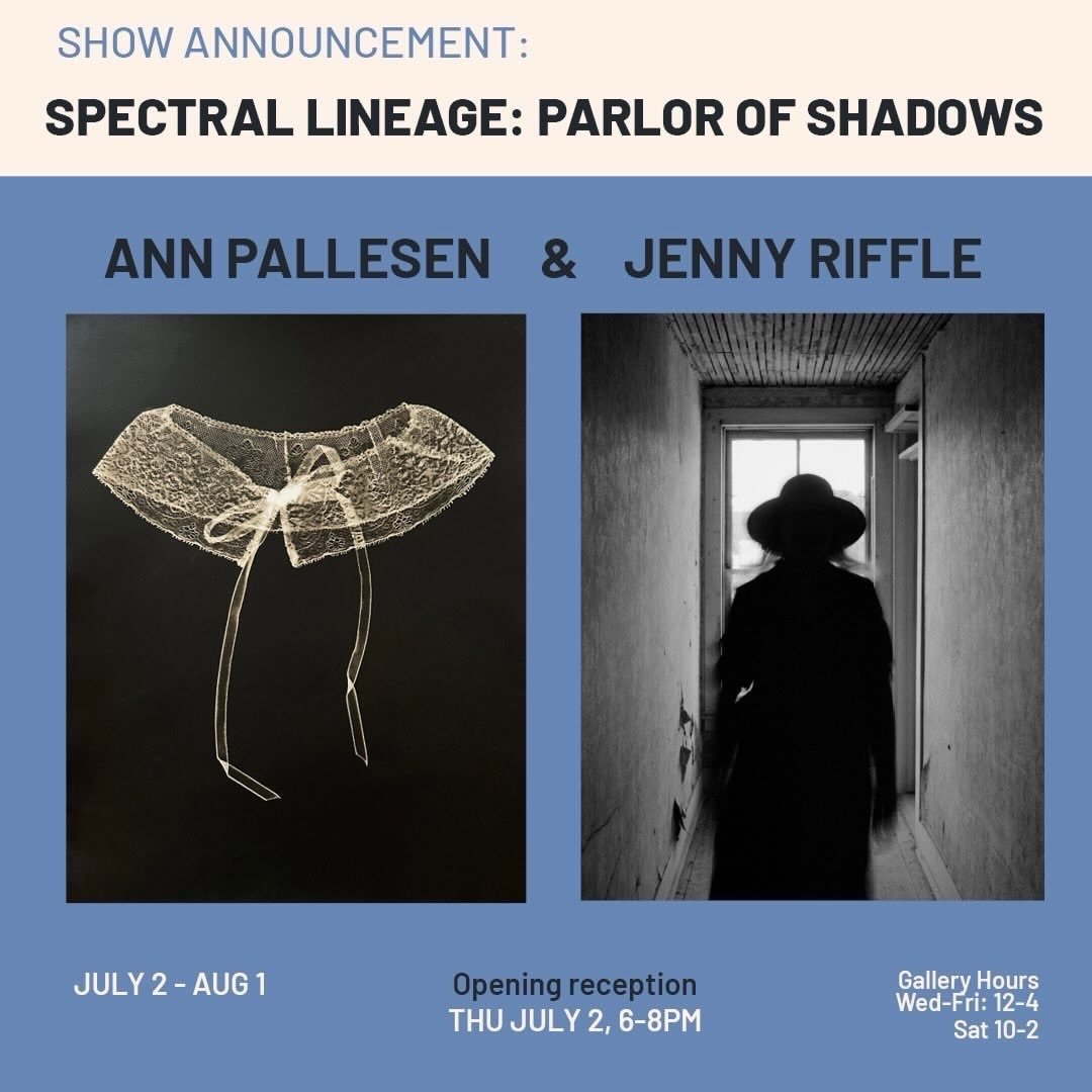 I&rsquo;m excited to share that I will be in a two person show at The Seattle Light Room with the amazing Ann Pallesen. If you are in the area I hope to see you at the reception!

Spectral Lineage: Parlor of Shadows
Opening Reception: Thursday, July 