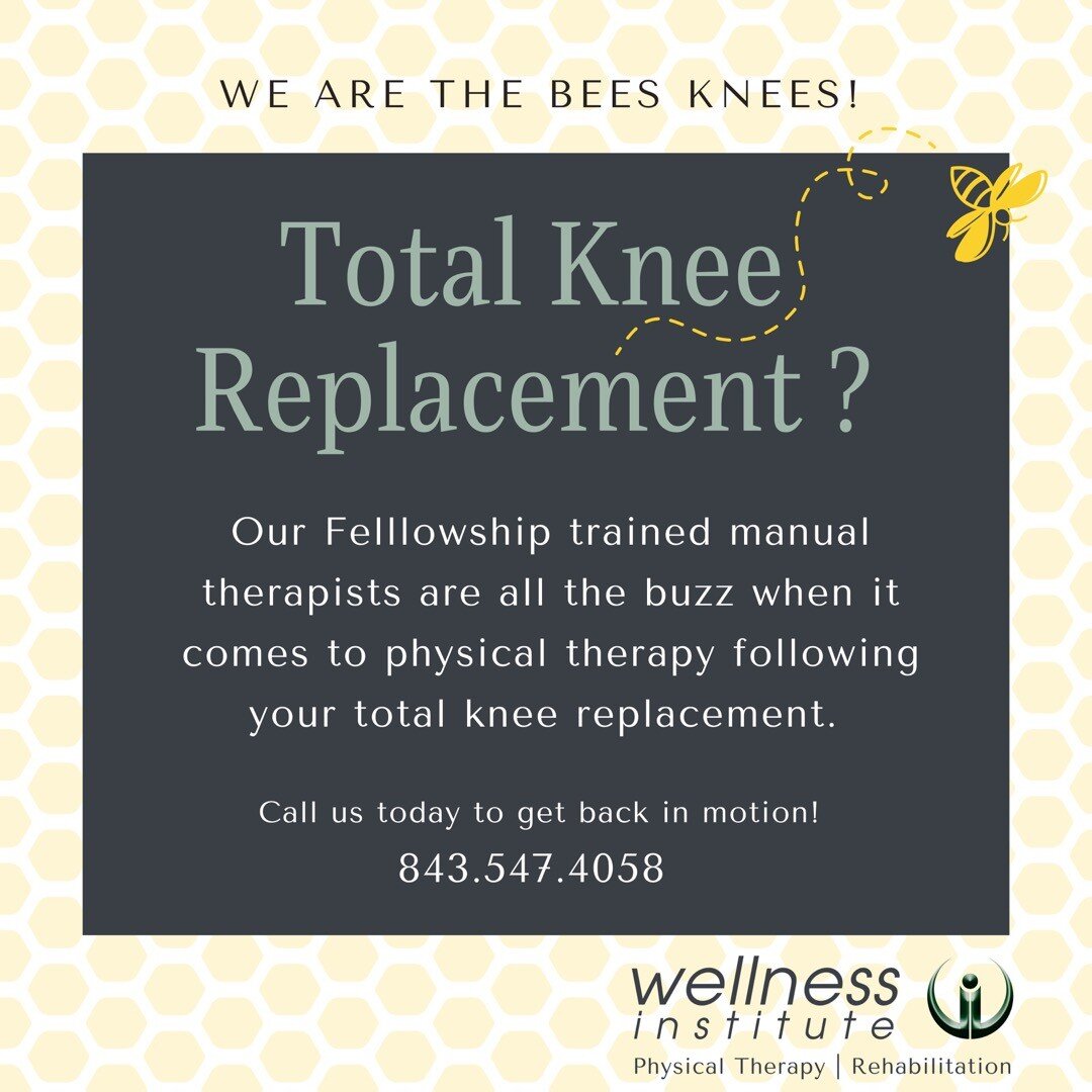 Total knee replacement? Our skilled therapists can help you get back on your feet with a personalized rehabilitation program to help you gain motion and strength. Call 843.547.4058 to schedule today or visit us online at www.wellnessinstitutesc.com t