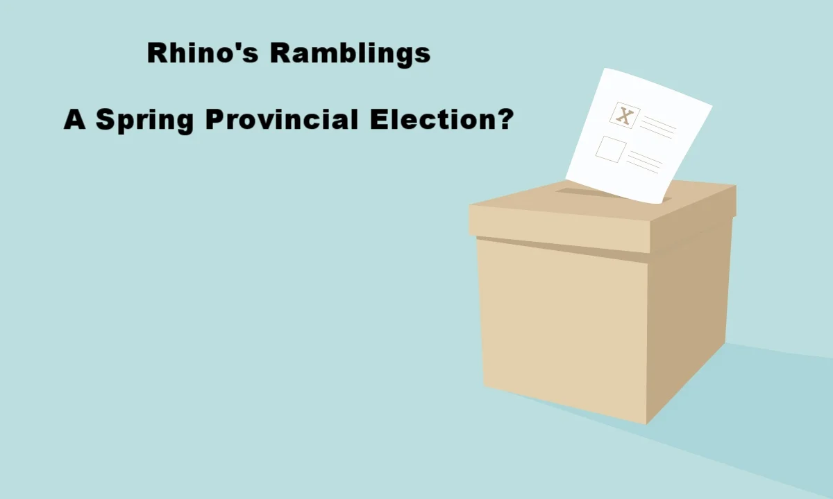 Rhino's Ramblings - A Spring Election?????