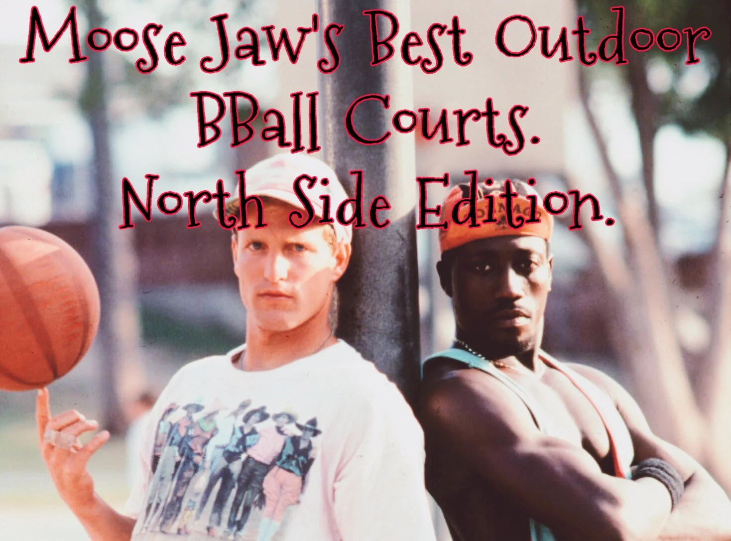 Moose Jaw's Best BBall Courts - North Side Edition